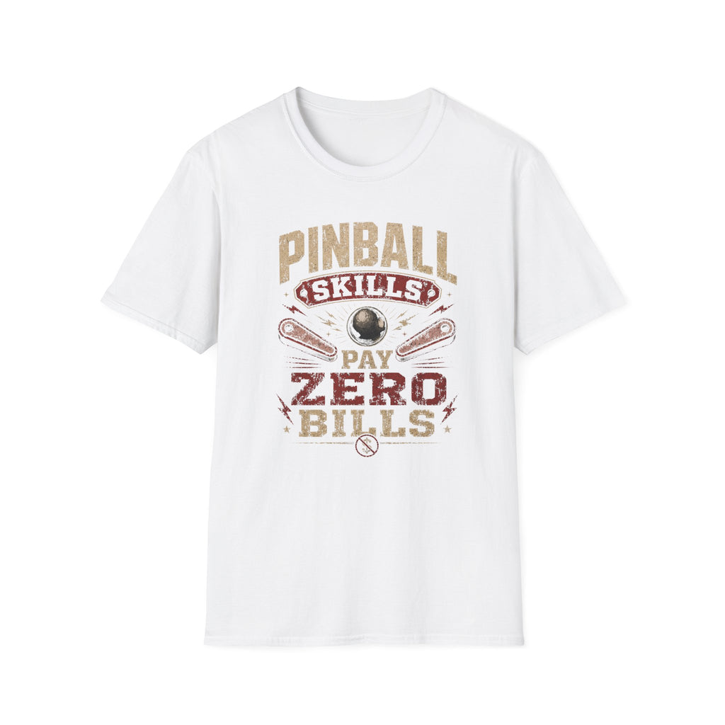 Pinball Skills T‑Shirt Pay Zero Bills