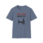Keep Calm Never Tilt