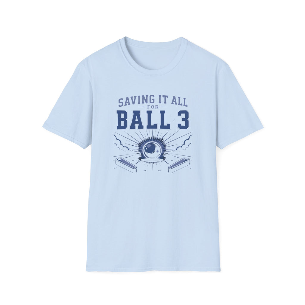 Saving It All for Ball 3