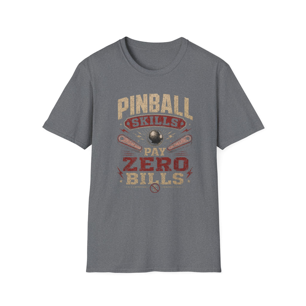 Pinball Skills T‑Shirt Pay Zero Bills