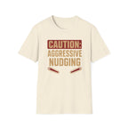 Caution: Aggressive Nudging