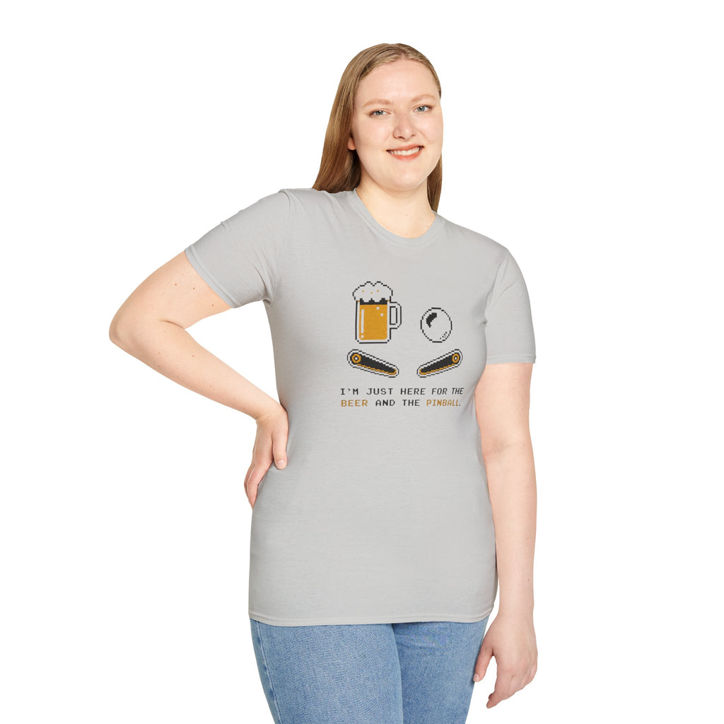 I'm Here for the Beer and the Pinball T-Shirt
