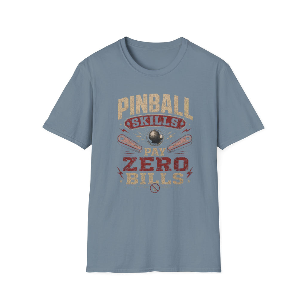 Pinball Skills T‑Shirt Pay Zero Bills